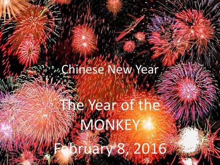 The Year of the MONKEY February 8, 2016