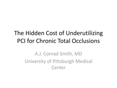 The Hidden Cost of Underutilizing PCI for Chronic Total Occlusions