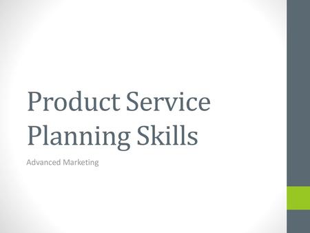 Product Service Planning Skills