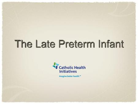 The Late Preterm Infant