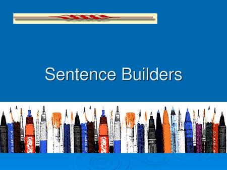 Sentence Builders.