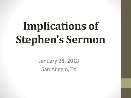 Implications of Stephen’s Sermon