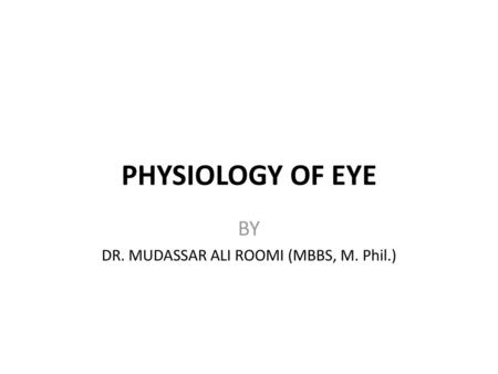 BY DR. MUDASSAR ALI ROOMI (MBBS, M. Phil.)