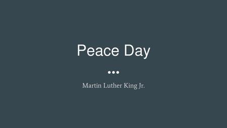 Peace Day Martin Luther King Jr..