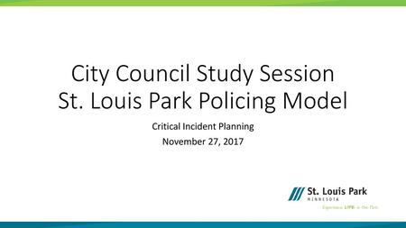 City Council Study Session St. Louis Park Policing Model