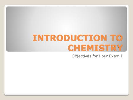 INTRODUCTION TO CHEMISTRY