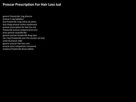 Proscar Prescription For Hair Loss Iud