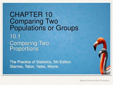 CHAPTER 10 Comparing Two Populations or Groups