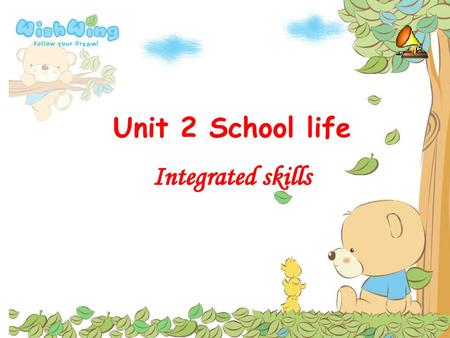 Unit 2 School life Integrated skills.