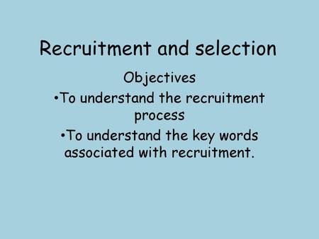 Recruitment and selection