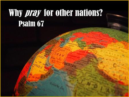 Why pray for other nations?