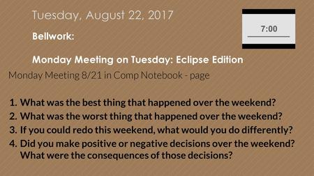 Bellwork: Monday Meeting on Tuesday: Eclipse Edition