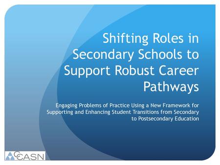 Shifting Roles in Secondary Schools to Support Robust Career Pathways