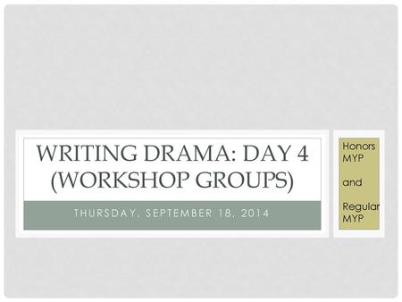 Writing Drama: Day 4 (Workshop Groups)