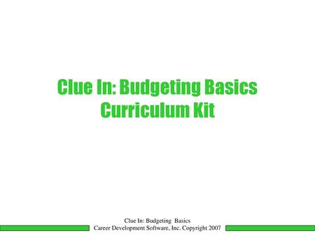 Clue In: Budgeting Basics Curriculum Kit