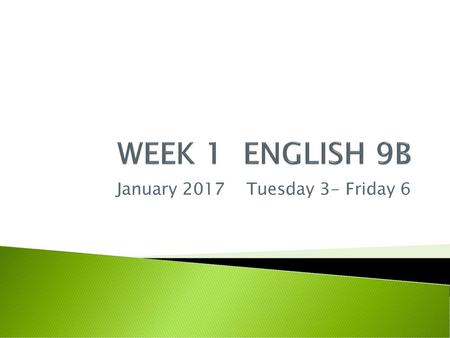 January 2017 Tuesday 3- Friday 6