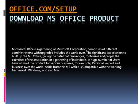 Microsoft Office is a gathering of Microsoft Corporation, comprises of different administrations with upgraded includes the world over. The significant.