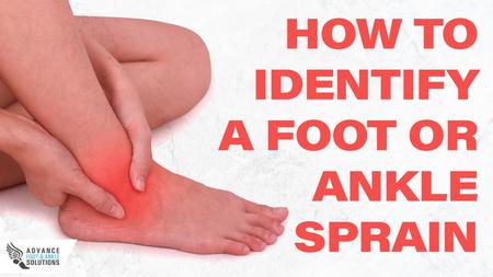 How To Identify A Foot or Ankle Sprain. Here are the symptoms to identify a sprained foot and ankle: