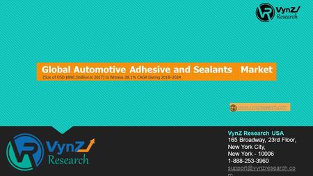 Global Automotive Adhesive and Sealants Market (Size of USD 9.0 Billion in 2017) to Witness 6.1% CAGR During 2018–2024