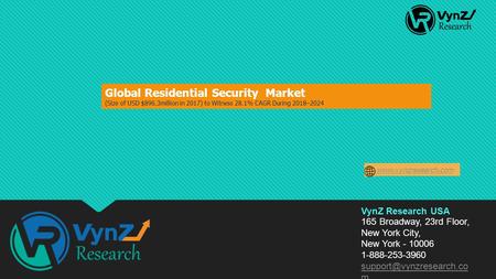 Global Residential Security Market (Size of USD 36.4 billion in 2017) to Witness 8.1% CAGR During 2018 – 2024