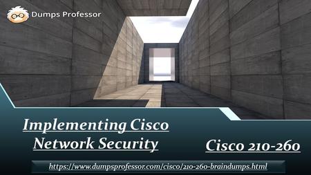 Download Cisco 210-260 Exam Dumps - Valid Cisco 210-260 Question Answers - Dumpsprofessor.com