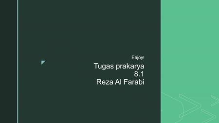  Tugas prakarya 8.1 Reza Al Farabi Enjoy !.  Bahan lunak  Bahan adalah material yang memiliki sifat tertentu yang dapat mempengaruhi hasil karya yang.