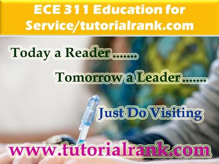 ECE 311 Education for Service/tutorialrank.com