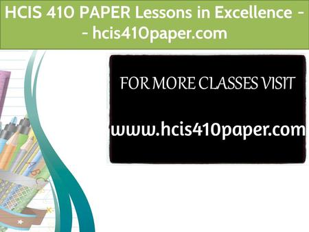 HCIS 410 PAPER Lessons in Excellence - - hcis410paper.com.