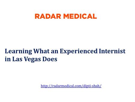 Learning What an Experienced Internist in Las Vegas Does