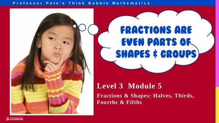 Fractions are even parts of shapes & groups