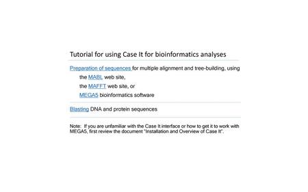 Tutorial for using Case It for bioinformatics analyses