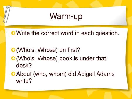 Warm-up Write the correct word in each question.