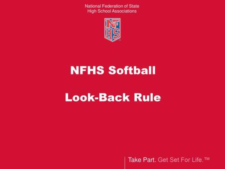 NFHS Softball Look-Back Rule