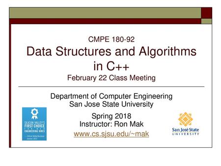 CMPE Data Structures and Algorithms in C++ February 22 Class Meeting