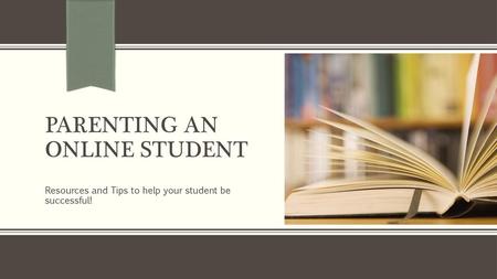 Parenting an Online Student