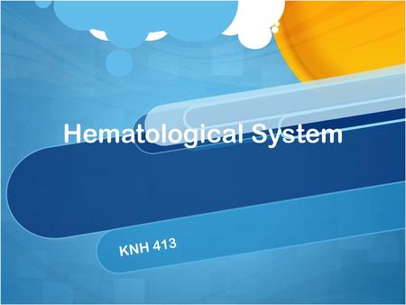 Hematological System KNH 413