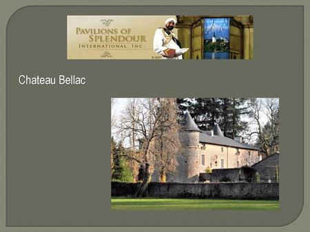 Chateau Bellac.