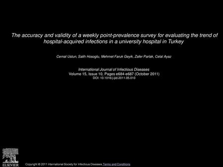 The accuracy and validity of a weekly point-prevalence survey for evaluating the trend of hospital-acquired infections in a university hospital in Turkey 