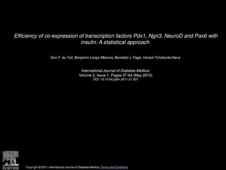 Efficiency of co-expression of transcription factors Pdx1, Ngn3, NeuroD and Pax6 with insulin: A statistical approach  Don F. du Toit, Benjamin Longo-Mbenza,