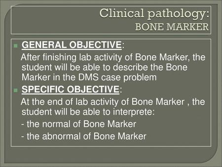 Clinical pathology: BONE MARKER