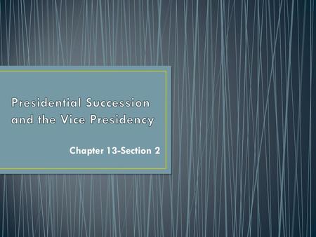 Presidential Succession and the Vice Presidency