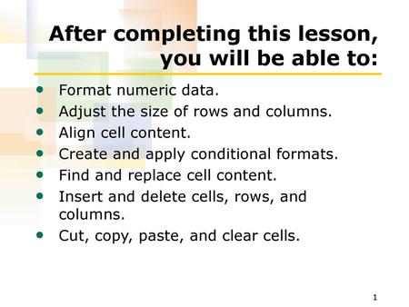 After completing this lesson, you will be able to: