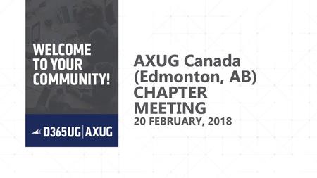 AXUG Canada (Edmonton, AB) CHAPTER MEETING