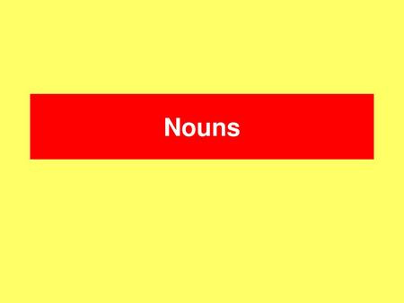 Nouns.