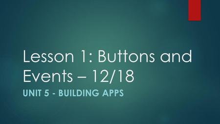 Lesson 1: Buttons and Events – 12/18