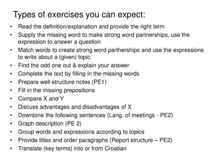 Types of exercises you can expect: