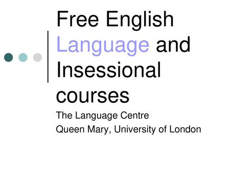 Free English Language and Insessional courses