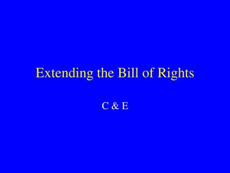 Extending the Bill of Rights