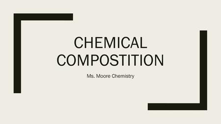 Chemical Compostition