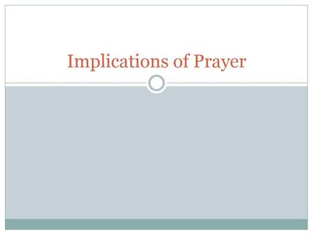 Implications of Prayer